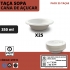 25 TAÇAS SOPA 350ML CANA-AÇUCAR